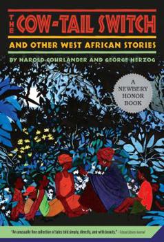 Paperback The Cow-Tail Switch: And Other West African Stories (Newbery Honor Book) Book