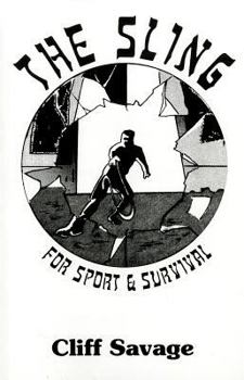 Paperback The Sling: For Sport and Survival Book