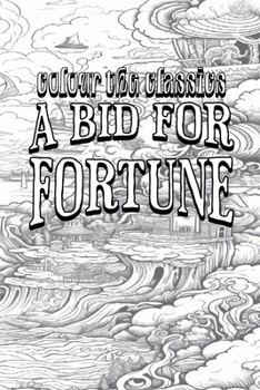 Paperback EXCLUSIVE COLORING BOOK Edition of Guy Newell Boothby's A Bid for Fortune: Dr. Nikola's Vendetta Book