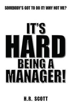 Paperback It's Hard Being a Manager! Book