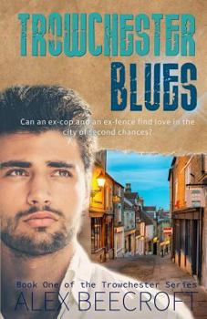 Trowchester Blues: A Contemporary Gay Romance - Book #1 of the Trowchester Blues