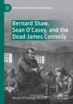 Paperback Bernard Shaw, Sean O'Casey, and the Dead James Connolly Book