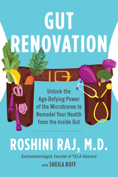Paperback Gut Renovation: Unlock the Age-Defying Power of the Microbiome to Remodel Your Health from the Inside Out Book