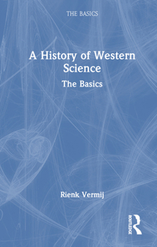 Hardcover A History of Western Science: The Basics Book