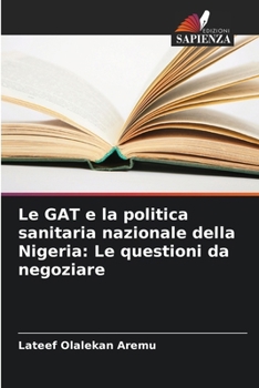 Le GAT e la politica sanitaria nazionale della Nigeria: Le questioni da negoziare (Italian Edition)