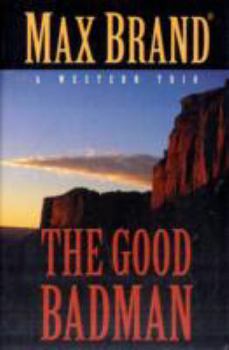 Hardcover Good Badman : A Western Trio Book