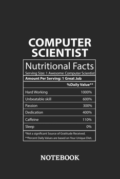 Paperback Nutritional Facts Computer Scientist Awesome Notebook: 6x9 inches - 110 blank numbered pages - Greatest Passionate working Job Journal - Gift, Present Book
