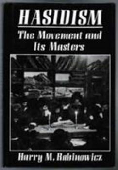 Hardcover Hasidism: The Movement and Its Masters Book