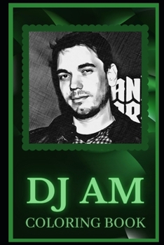 Paperback DJ AM Coloring Book: Spark Curiosity and Explore The World of DJ AM Book