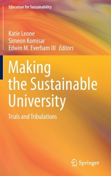 Hardcover Making the Sustainable University: Trials and Tribulations Book