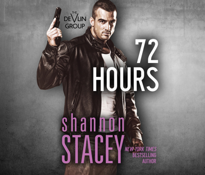 72 Hours - Book #1 of the Devlin Group