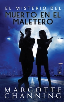 Paperback El Misterio del Muerto En El Maletero: Un nuevo género de novela: Suspense Romántico [Spanish] Book