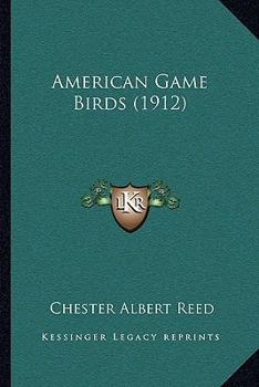 Paperback American Game Birds (1912) Book