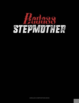 Paperback Badass Stepmother: Unruled Composition Book