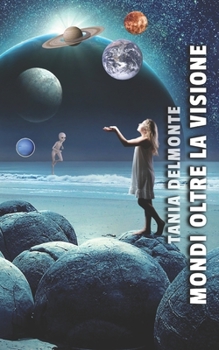 Paperback Mondi Oltre La Visione [Italian] Book