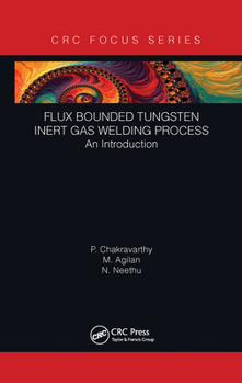 Paperback Flux Bounded Tungsten Inert Gas Welding Process: An Introduction Book