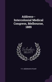 Hardcover Address-- Intercolonial Medical Congress, Melbourne, 1889 Book