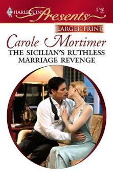 Mass Market Paperback The Sicilian's Ruthless Marriage Revenge [Large Print] Book