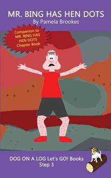 Paperback Mr. Bing Has Hen Dots: Sound-Out Phonics Books Help Developing Readers, including Students with Dyslexia, Learn to Read (Step 3 in a Systemat Book