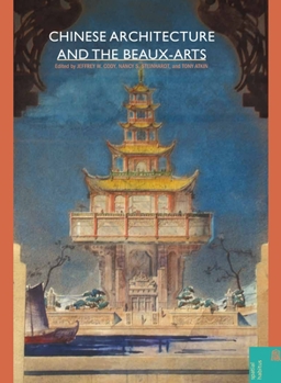 Chinese Architecture and the Beaux-Arts - Book  of the Spatial Habitus: Making and Meaning in Asia's Architecture