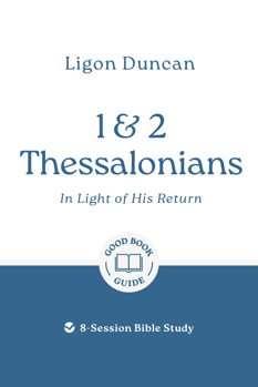 Paperback 1 & 2 Thessalonians: In Light of His Return: 8-Session Bible Study Book