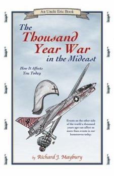 Paperback Thousand Year War in the Mideast: How It Affects You Today Book