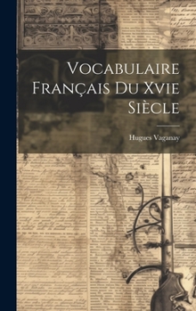 Hardcover Vocabulaire Français Du Xvie Siècle [French] Book