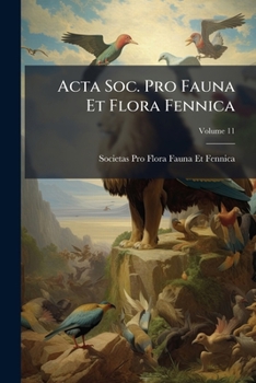 Paperback Acta Soc. Pro Fauna Et Flora Fennica; Volume 11 Book