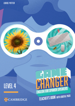 Paperback Game Changer Level 4 Teacher's Book with Digital Pack English for Spanish Speakers Book