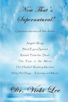 Paperback Now That's Supernatural!: Glorious stories of the divine Book