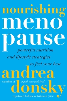 Hardcover Nourishing Menopause: Powerful Nutrition and Lifestyle Strategies to Feel Your Best Book