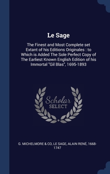 Hardcover Le Sage: The Finest and Most Complete set Extant of his Editions Originales: to Which is Added The Sole Perfect Copy of The Ear Book