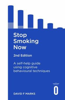 Paperback Stop Smoking Now 2nd Edition: A Self-Help Guide Using Cognitive Behavioural Techniques Book