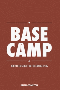 Paperback Base Camp: Your Field Guide for Following Jesus Book