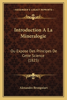 Paperback Introduction A La Mineralogie: Ou Expose Des Principes De Cette Science (1825) [French] Book