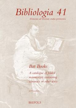 Paperback Bat Books: A Catalogue of Folded Manuscripts Containing Almanacs or Other Texts Book