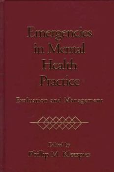 Hardcover Emergencies in Mental Health Practice: Evaluation and Management Book