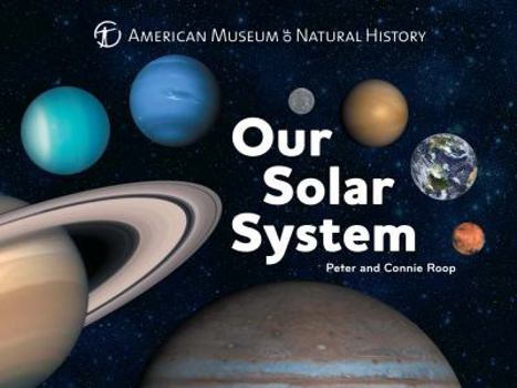 American Museum of Natural History: Our Solar System - Book  of the Science for Toddlers