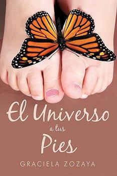 Hardcover El Universo a Tus Pies [Spanish] Book