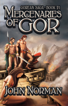 Mercenaries of Gor - Book #21 of the Gor
