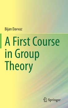 Hardcover A First Course in Group Theory Book