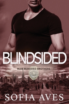 Blindsided - Book #2 of the Blue Blooded Brothers Series