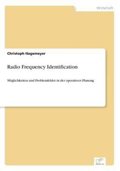 Paperback Radio Frequency Identification: Möglichkeiten und Problemfelder in der operativen Planung [German] Book