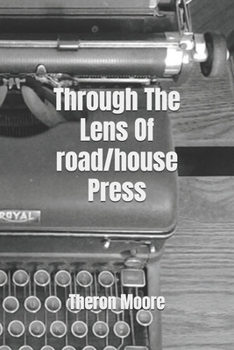 Paperback Through The Lens Of road/house Press Book
