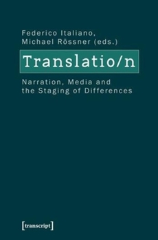 Paperback Translation: Narration, Media, and the Staging of Differences Book