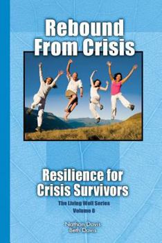 Paperback Rebound From Crisis: Resilience for Crisis Survivors Book