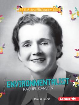 Environmentalist Rachel Carson - Book  of the STEM Trailblazer Bios