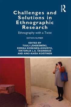 Paperback Challenges and Solutions in Ethnographic Research: Ethnography with a Twist Book