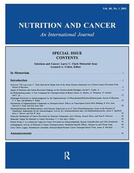 Selenium and Cancer: Larry C. Clark Memorial Issue: A Special Issue of Nutrition and Cancer