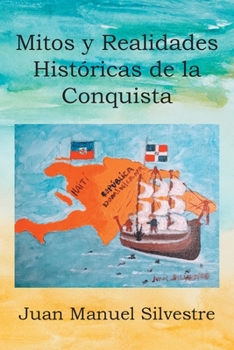 Paperback Mitos Y Realidades Históricas de la Conquista [Spanish] Book